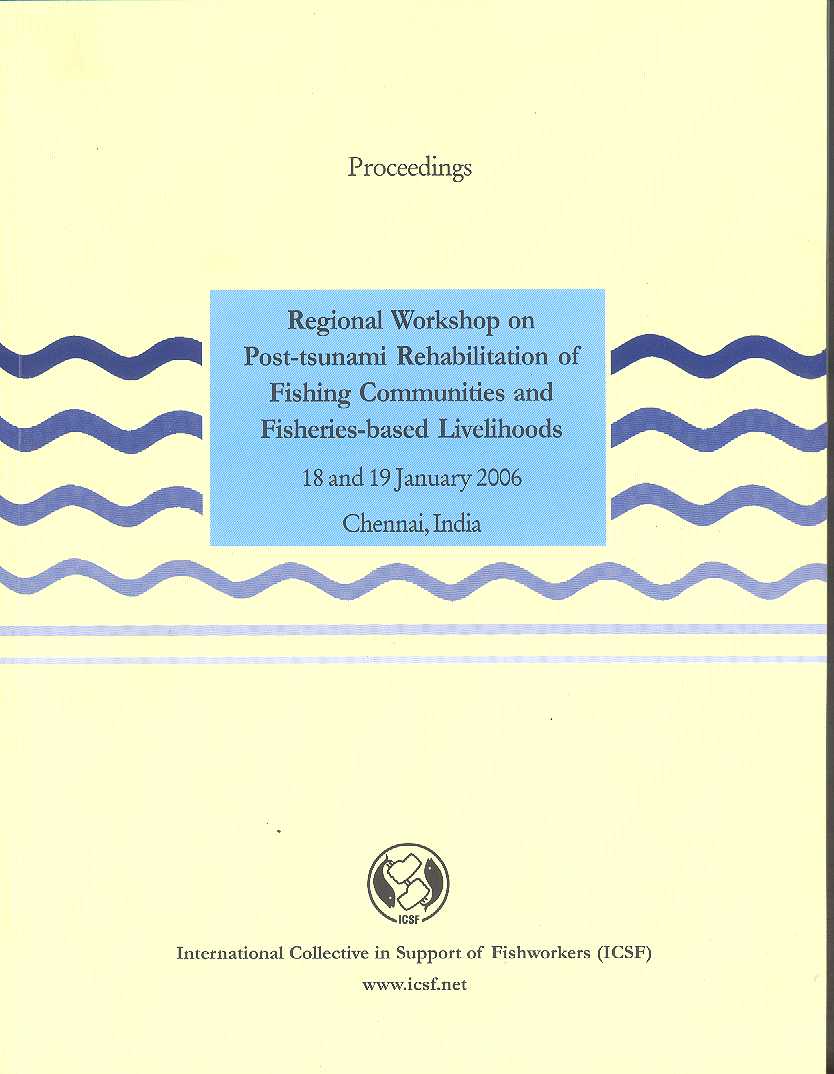 Regional Workshop on Post-tsunami Rehabilitation of Fishing Communities and Fisheries-based Livelihoods, 18-19 January 2006, Chennai, India