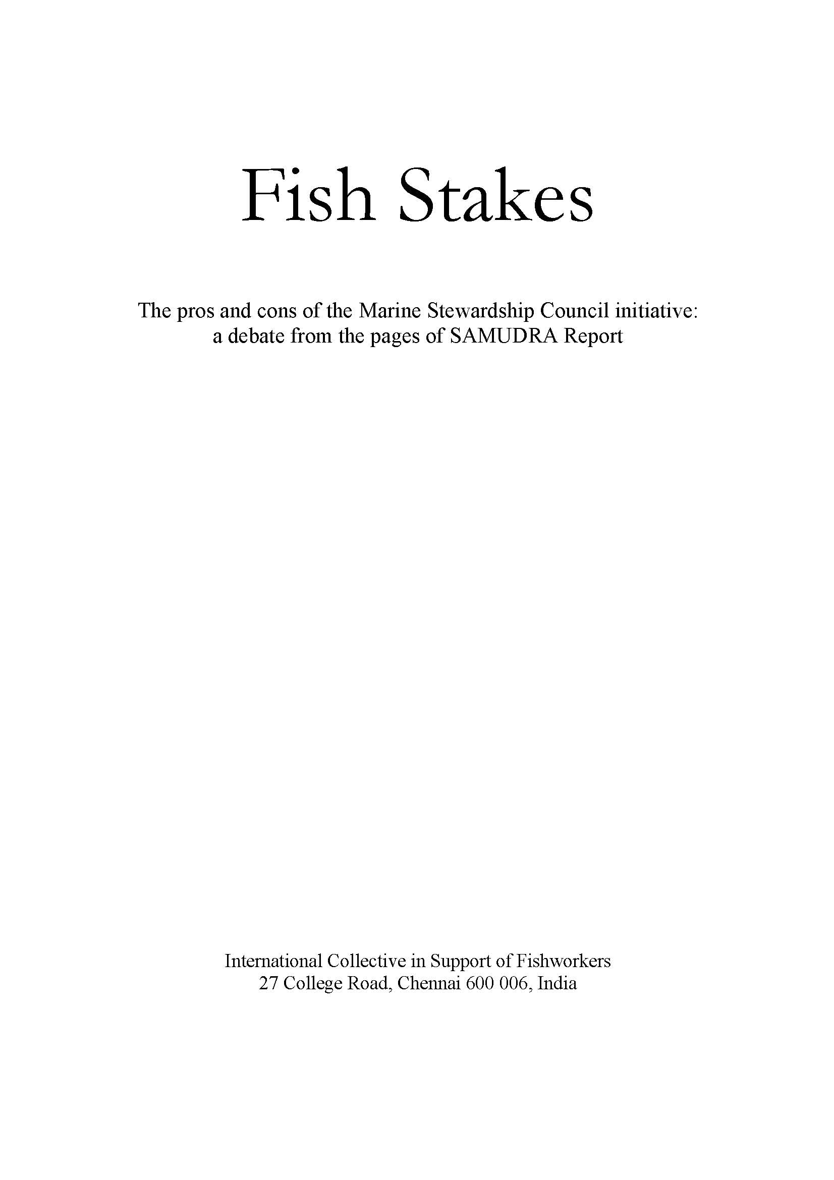 Fish Stakes – The Pros and Cons of the Marine Stewardship Council Initiative: A Debate from the Pages of SAMUDRA Report