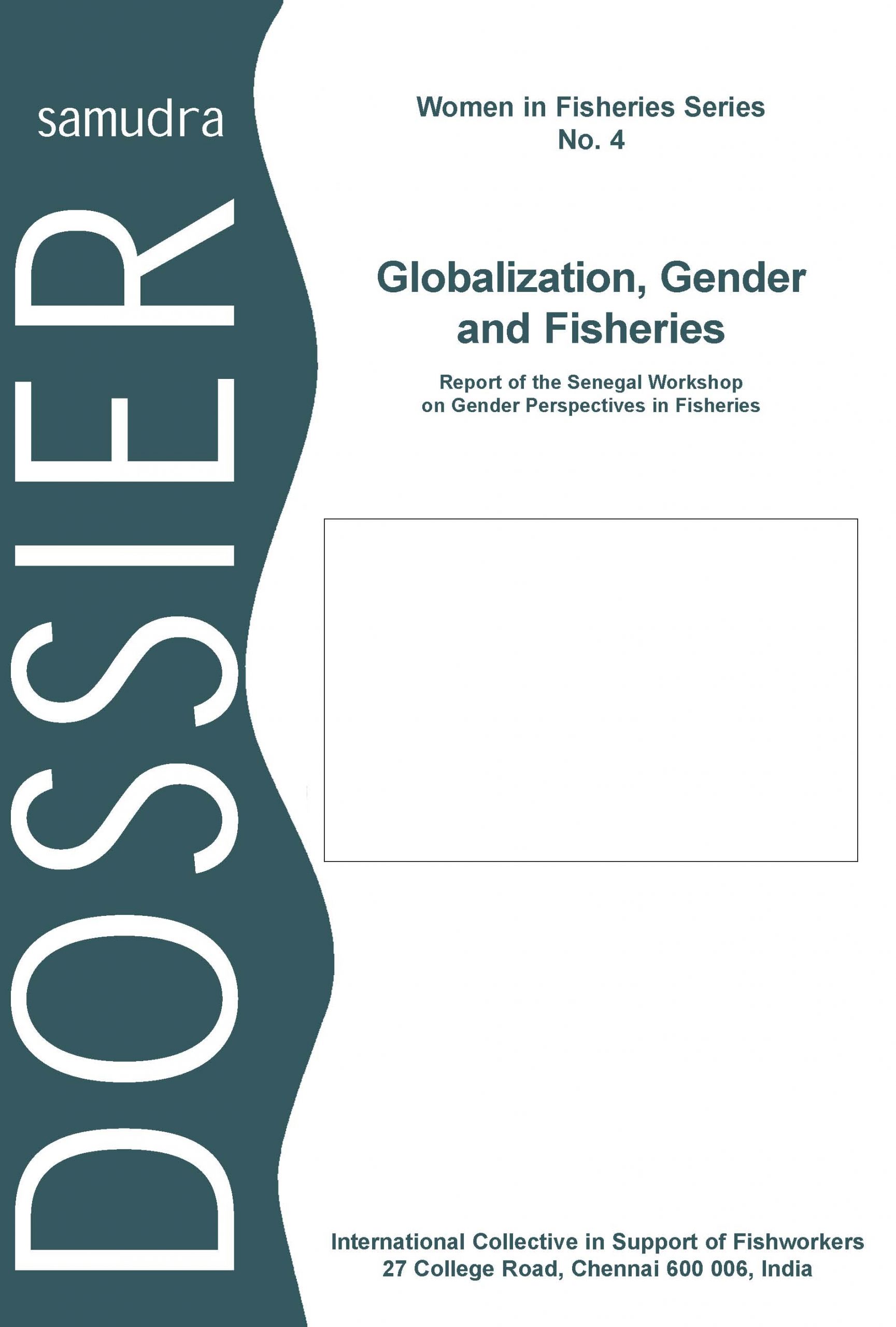 Globalization, Gender and Fisheries: Report of the Senegal Workshop on Gender Perspectives in Fisheries – Women in Fisheries No. 4