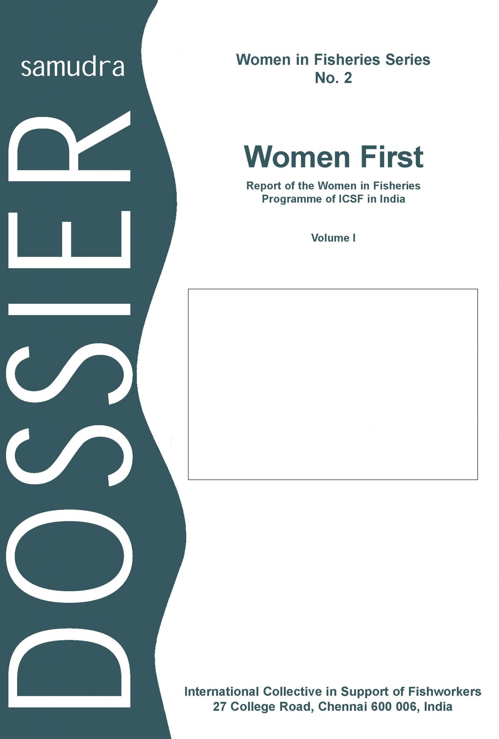 Women First: Report of the Women in Fisheries Programme of the ICSF in India, Volume 1 – Women in Fisheries No.2