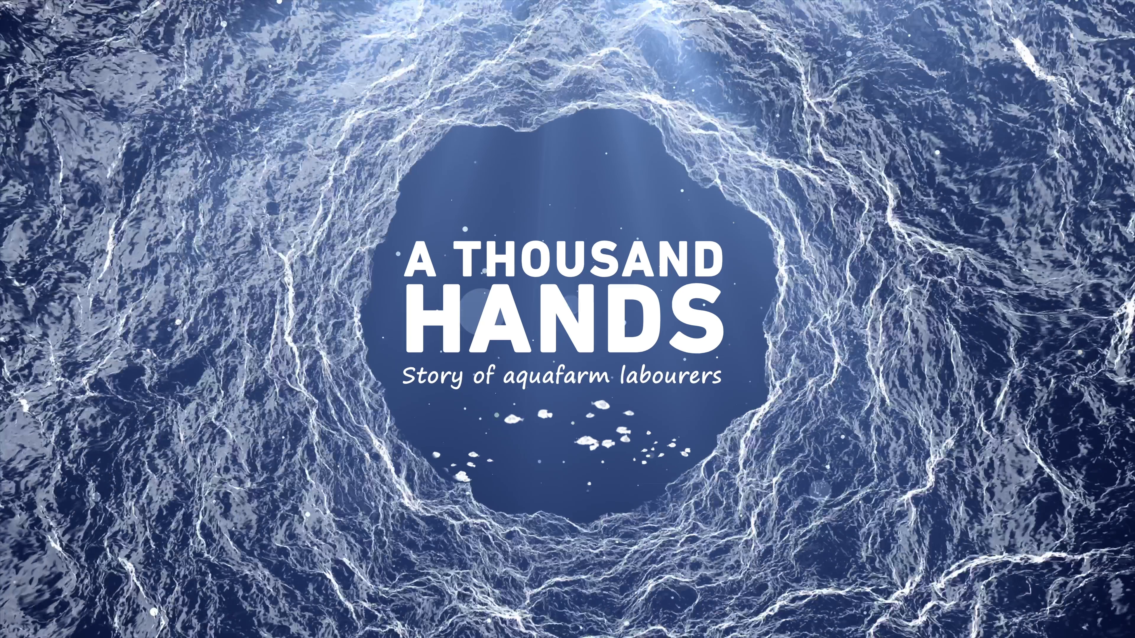 A Thousand Hands: Story of Aquafarm Workers